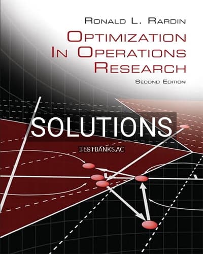 Solutions for Optimization in Operations Research 2nd Edition by Rardin cover