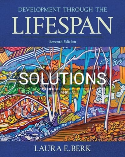 Solutions for Development Through the Lifespan 7th Edition by Berk cover
