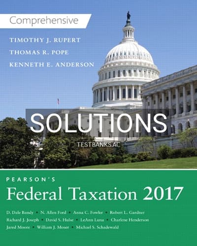 Solutions for Pearsons Federal Taxation 2017 Comprehensive 30th Edition by Pope cover