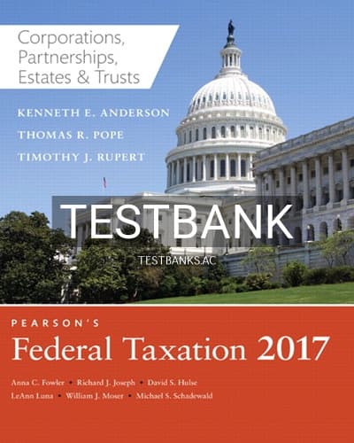Test Bank for Pearsons Federal Taxation 2017 Corporations Partnerships Estates and Trusts 30th Edition by Pope cover
