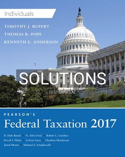 Solutions for Pearsons Federal Taxation 2017 Individuals 30th Edition by Pope cover