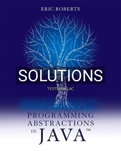 Solutions for Programming Abstractions in Java 1st Edition by Roberts cover