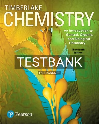 Test Bank for Chemistry An Introduction to General Organic and Biological Chemistry 13th Edition by Timberlake cover