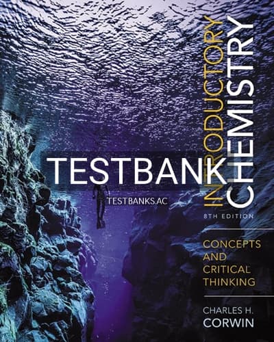 Test Bank for Introductory Chemistry Concepts and Critical Thinking 8th Edition by Corwin cover