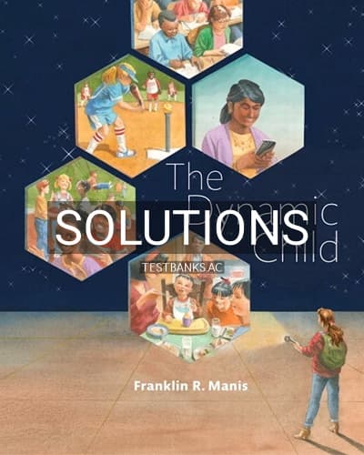 Solutions for Dynamic Child 1st Edition by Manis cover