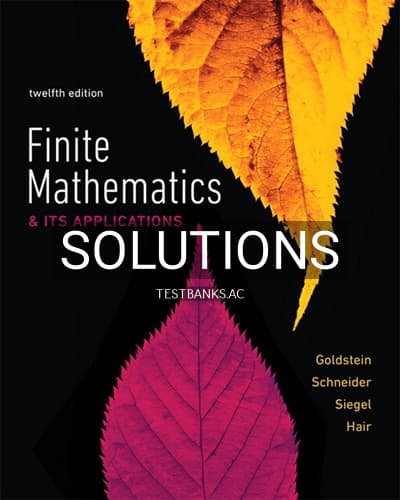 Solutions for Finite Mathematics and Its Applications 12th Edition by Goldstein cover
