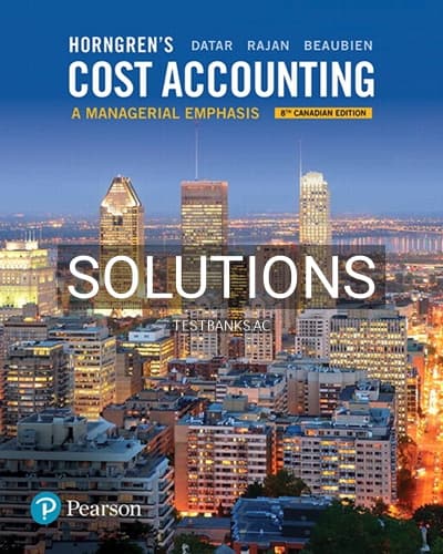 Solutions for Horngrens Cost Accounting A Managerial Emphasis 8th Edition by Datar cover