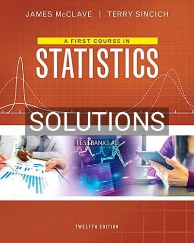 Solutions for First Course in Statistics 12th Edition by McClave cover