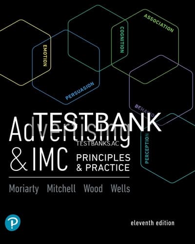 Test Bank for Advertising and IMC Principles and Practice 11th Edition by Moriarty cover