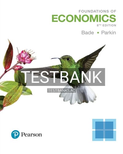 Test Bank for Foundations of Economics 8th Edition by Bade cover