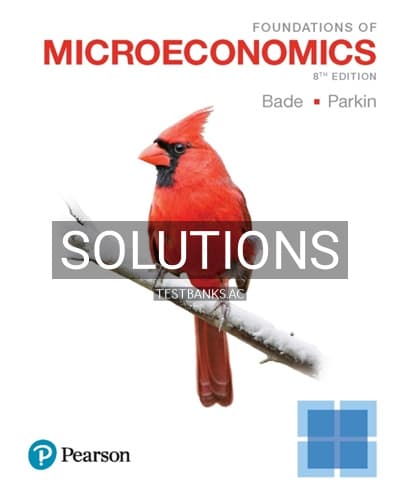 Solutions for Foundations of Microeconomics 8th Edition by Bade cover