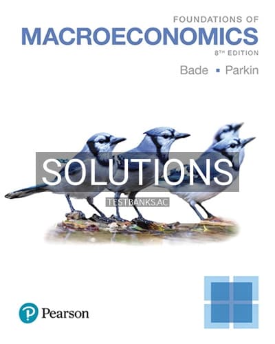 Solutions for Foundations of Macroeconomics 8th Edition by Bade cover