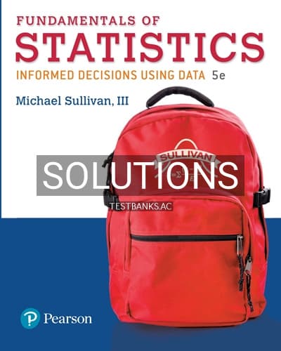Solutions for Fundamentals of Statistics 5th Edition by Sullivan cover