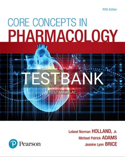 Test Bank for Core Concepts in Pharmacology 5th Edition by Holland cover