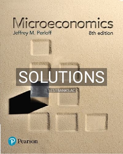 Solutions for Microeconomics 8th Edition by Perloff cover