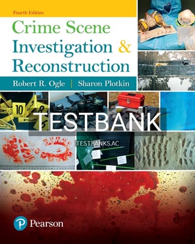 Test Bank for Crime Scene Investigation and Reconstruction 4th Edition by Ogle cover