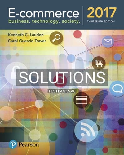 Solutions for E Commerce 2017 13th Edition by Laudon cover