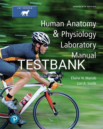 Test Bank for Human Anatomy and Physiology Laboratory Manual Cat Version 13th Edition by Marieb cover