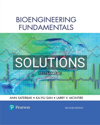 Solutions for Bioengineering Fundamentals 2nd Edition by Saterbak cover