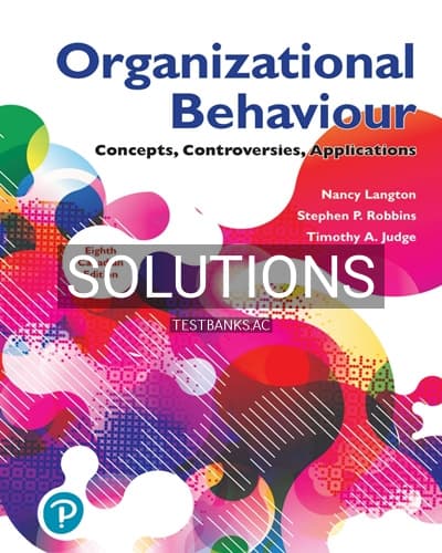 Solutions for Organizational Behaviour Concepts Controversies Applications 8th Edition by Langton cover