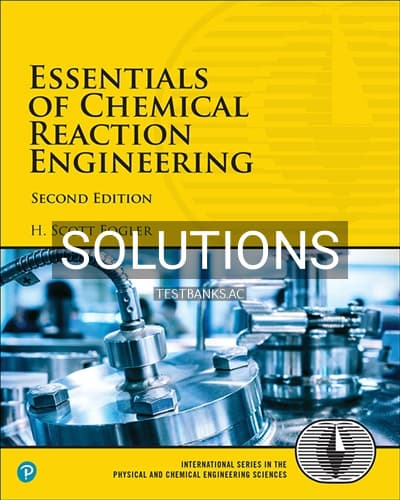Solutions for Essentials of Chemical Reaction Engineering 2nd Edition by Fogler cover