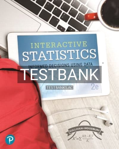 Test Bank for Interactive Statistics Informed Decisions Using Data 2nd Edition by Sullivan cover