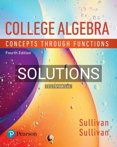 Solutions for College Algebra Concepts Through Functions 4th Edition by Sullivan cover