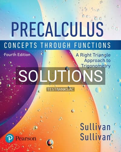 Solutions for Precalculus Concepts Through Functions A Right Triangle Approach to Trigonometry 4th Edition by Sullivan cover