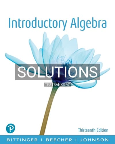 Solutions for Introductory Algebra 13th Edition by Bittinger cover