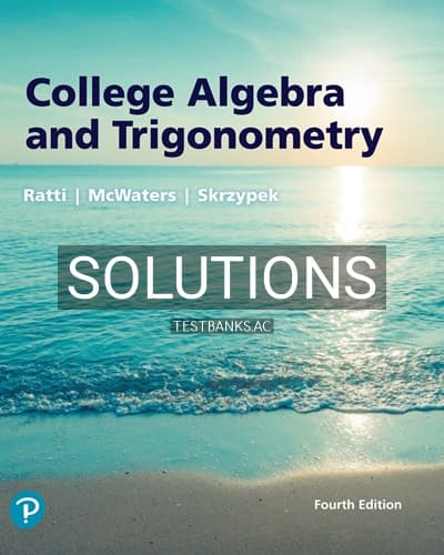 Solutions for College Algebra and Trigonometry 4th Edition by Ratti cover