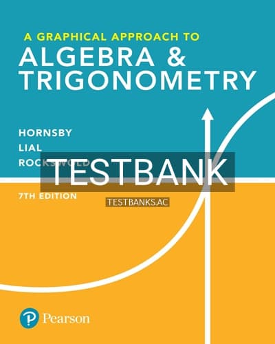 Test Bank for Graphical Approach to Algebra and Trigonometry 7th Edition by Hornsby cover