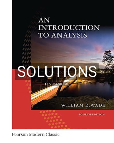 Solutions for Introduction to Analysis Classic 4th Edition by Wade cover