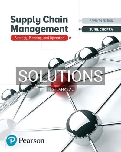 Solutions for Supply Chain Management Strategy Planning and Operation 7th Edition by Chopra cover