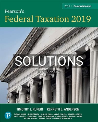 Solutions for Pearsons Federal Taxation 2019 Comprehensive 32nd Edition by Pope cover