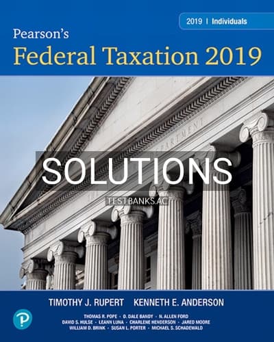 Solutions for Pearsons Federal Taxation 2019 Individuals 32nd Edition by Pope cover