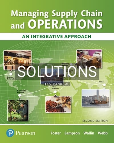 Solutions for Managing Supply Chain and Operations An Integrative Approach 2nd Edition by Foster cover