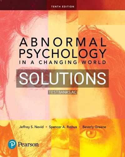 Solutions for Abnormal Psychology in a Changing World 10th Edition by Nevid cover