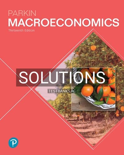 Solutions for Macroeconomics 13th Edition by Parkin cover