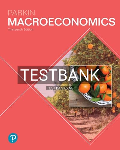 Test Bank for Macroeconomics 13th Edition by Parkin cover