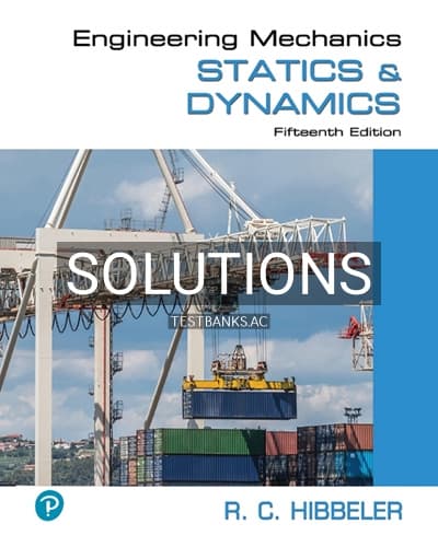 Solutions for Engineering Mechanics Statics and Dynamics 15th Edition by Hibbeler cover