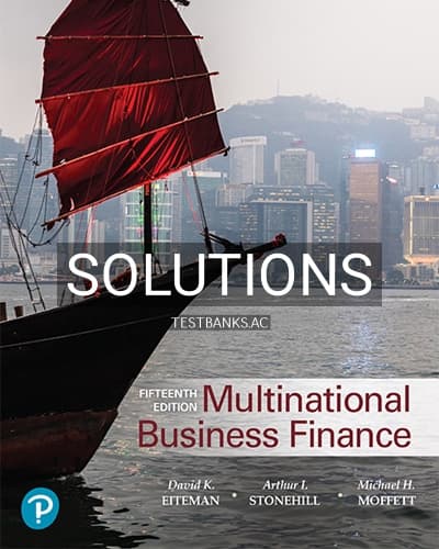 Solutions for Multinational Business Finance 15th Edition by Eiteman cover