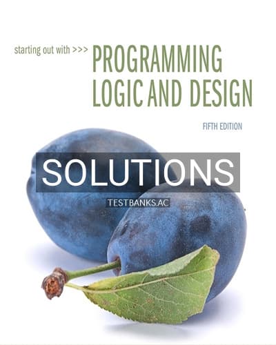 Solutions for Starting Out with Programming Logic and Design 5th Edition by Gaddis cover
