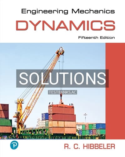 Solutions for Engineering Mechanics Dynamics 15th Edition by Hibbeler cover
