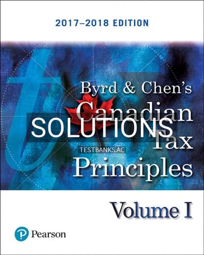 Solutions for Canadian Tax Principles 2017 2018 1st Edition by Byrd cover