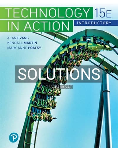 Solutions for Technology in Action Introductory 15th Edition by Evans cover