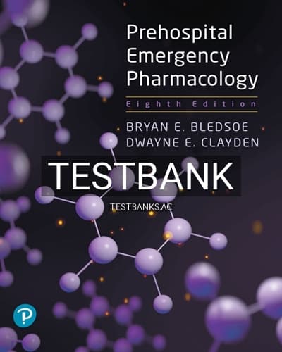 Test Bank for Prehospital Emergency Pharmacology 8th Edition by Bledsoe cover