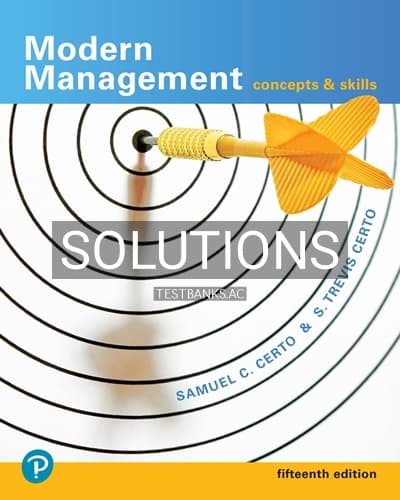 Solutions for Modern Management Concepts and Skills 15th Edition by Certo cover
