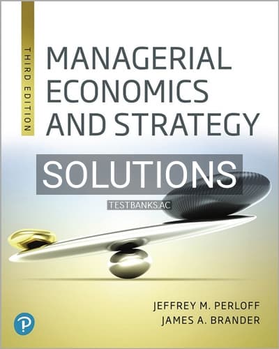 Solutions for Managerial Economics and Strategy 3rd Edition by Perloff cover
