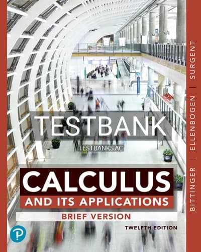 Test Bank for Calculus and Its Applications Brief Version 12th Edition by Bittinger cover