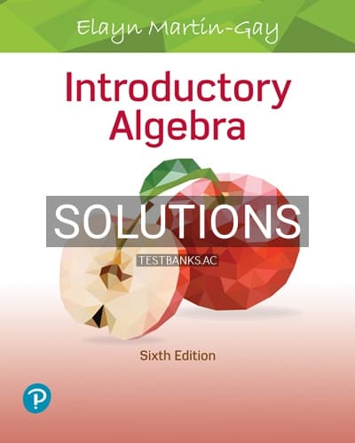 Solutions for Introductory Algebra 6th Edition by Martin Gay cover